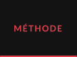 MÉTHODE